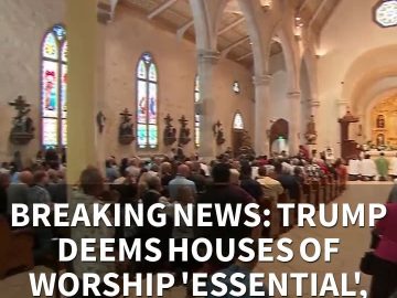 Breaking News: Trump deems houses of worship ‘essential’, must reopen now (5.22.20)