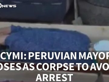 ICYMI: Peruvian mayor poses as corpse to avoid arrest (5.22.20)