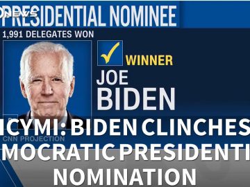 ICYMI: Joe Biden clinches Democratic presidential nomination (6.6.20)