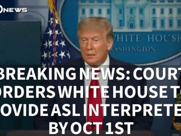 BREAKING NEWS: Court orders White House to provide ASL interpreters by Oct 1 (9.24.20)