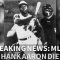Breaking News MLB legend Hank Aaron dies at age 86 (1.22.21)