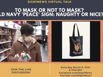Sign1News Virtual Chat: Mask or not to mask, Old Navy ‘peace’ sign: Naughty or nice? (3.6.21)
