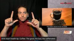 AHA Heart Health Tip of the Week: Coffee  – The good, the bad, the caffeinated (6.3.22)