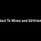 Shout out to wives and girlfriends!